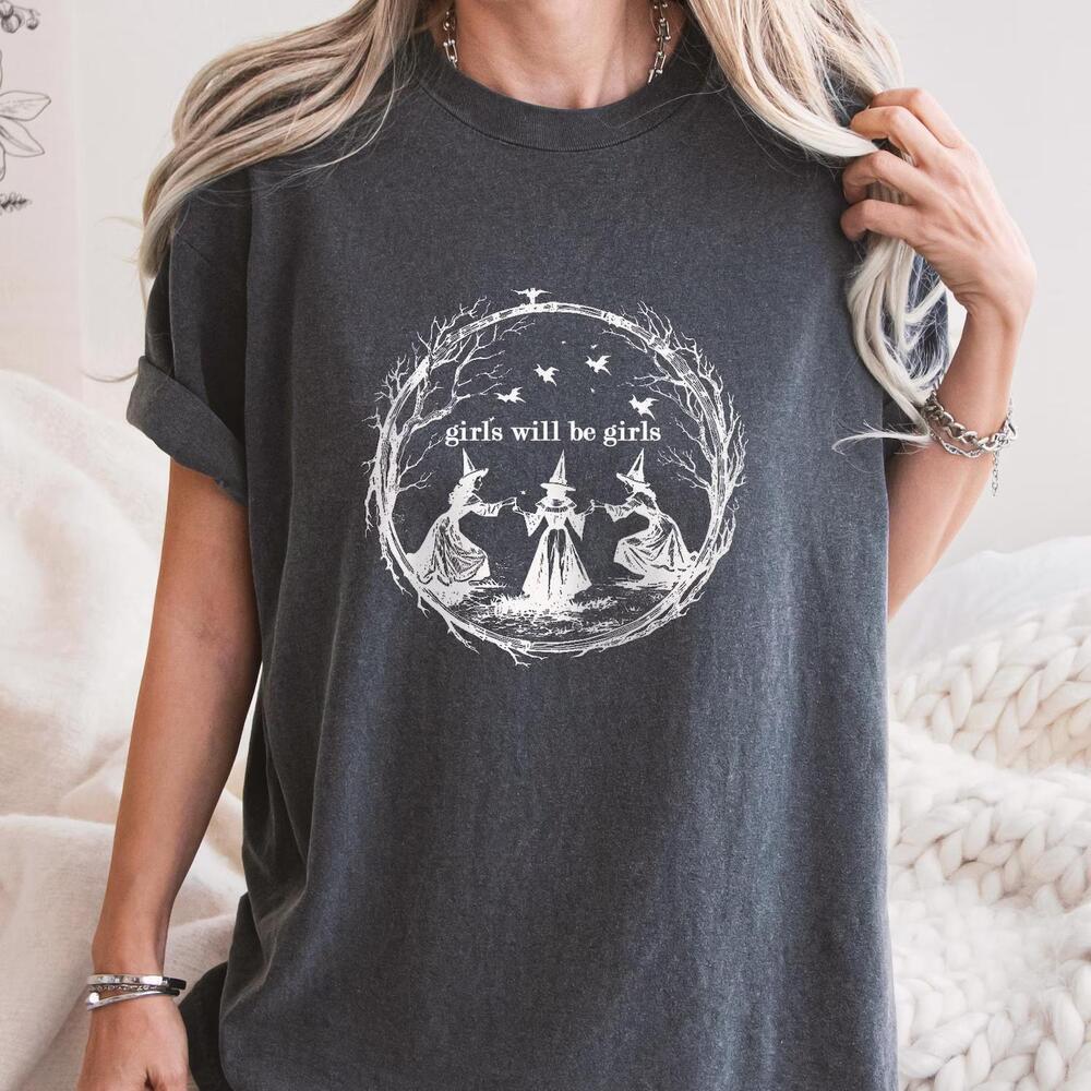 Girls Will Be Girls Witch Shirt Funny Witch Shirt Halloween Women